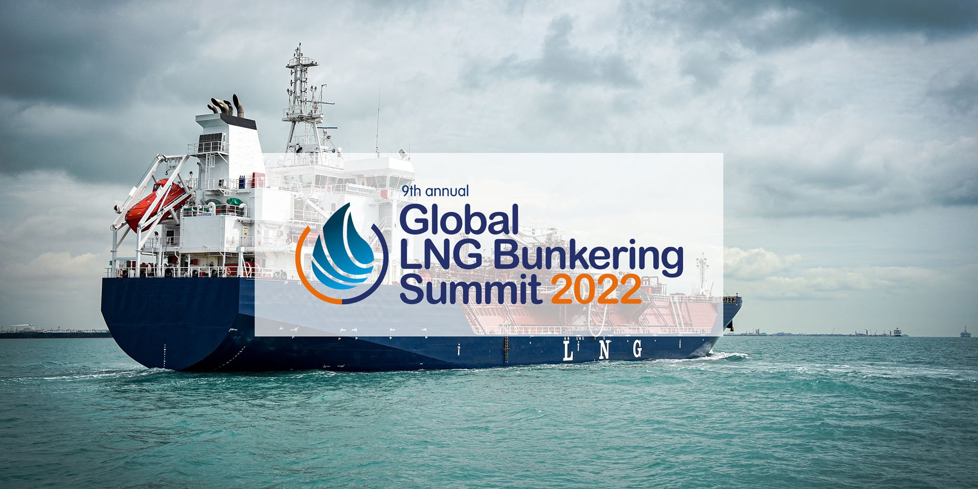 Visit us at Global LNG Bunkering Summit 22, 35 May 2022, Amsterdam.